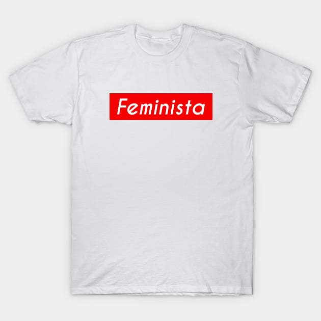 Feminista (Feminist in Spanish) T-Shirt by Everyday Inspiration